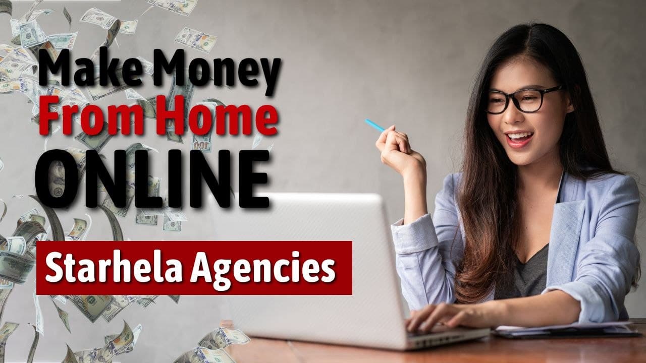 StarHela Agencies: A Complete Guide to Earning Online 1